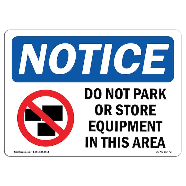 OSHA Sign, Do Not Park Or Store With Symbol, 18in X 12in Aluminum, 12" W, 18" L, Landscape